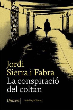 LA CONSPIRACIÓ DEL COLTAN | 9788417868642 | SIERRA I FABRA, JORDI | Llibreria Online de Vilafranca del Penedès | Comprar llibres en català