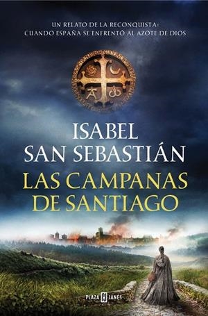 LAS CAMPANAS DE SANTIAGO | 9788401023200 | SAN SEBASTIÁN, ISABEL | Llibreria L'Odissea - Libreria Online de Vilafranca del Penedès - Comprar libros