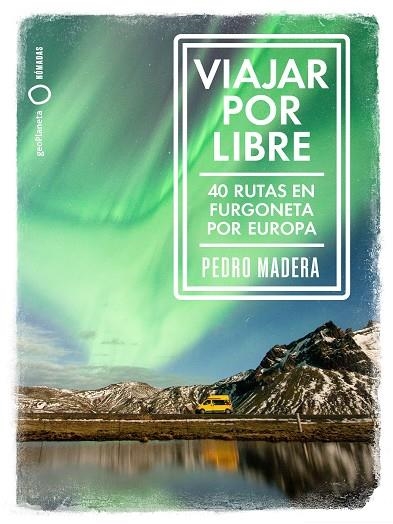 VIAJAR POR LIBRE - EUROPA | 9788408228240 | MADERA, PEDRO | Llibreria L'Odissea - Libreria Online de Vilafranca del Penedès - Comprar libros