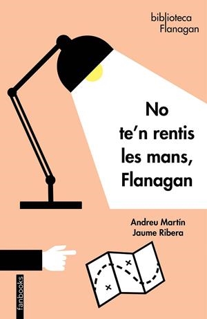 NO TE'N RENTIS LES MANS FLANAGAN | 9788418327056 | MARTÍN, ANDREU / RIBERA, JAUME | Llibreria L'Odissea - Libreria Online de Vilafranca del Penedès - Comprar libros