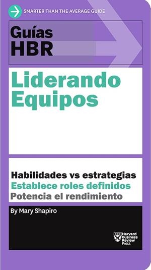 LIDERANDO EQUIPOS | 9788417963125 | SHAPIRO, MARY/HARVARD BUSINESS REVIEW | Llibreria L'Odissea - Libreria Online de Vilafranca del Penedès - Comprar libros