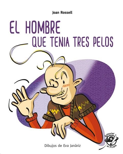 EL HOMBRE QUE TENÍA TRES PELOS | 9788417210274 | ROSSELL, JOAN | Llibreria L'Odissea - Libreria Online de Vilafranca del Penedès - Comprar libros