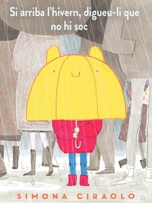 SI ARRIBA L'HIVERN DIGUEU-LI QUE NO HI SOC | 9788417497729 | CIRAOLO, SIMONA | Llibreria Online de Vilafranca del Penedès | Comprar llibres en català