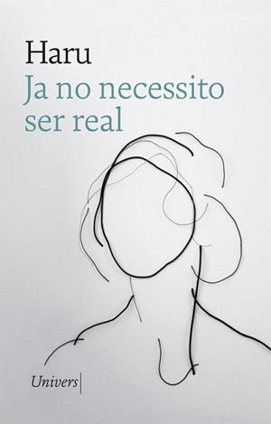 JA NO NECESSITO SER REAL | 9788417868451 | HARU | Llibreria Online de Vilafranca del Penedès | Comprar llibres en català