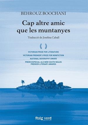 CAP ALTRE AMIC QUE LES MUNTANYES | 9788417925260 | BOOCHANI, BEHROUZ | Llibreria Online de Vilafranca del Penedès | Comprar llibres en català