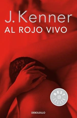 AL ROJO VIVO (TRILOGÍA DESEO 3) | 9788490625767 | KENNER, J. | Llibreria Online de Vilafranca del Penedès | Comprar llibres en català