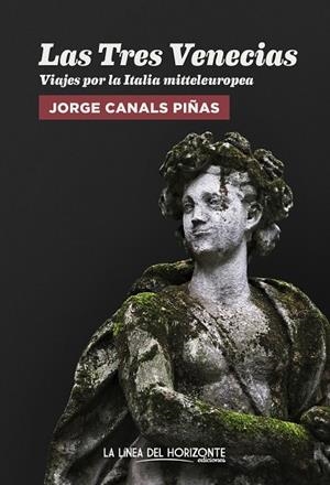 LAS TRES VENECIAS | 9788417594732 | CANALS PIÑAS, JORGE | Llibreria L'Odissea - Libreria Online de Vilafranca del Penedès - Comprar libros