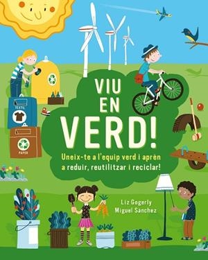 VIU EN VERD! | 9788499796659 | GOGERLY, LIZ | Llibreria L'Odissea - Libreria Online de Vilafranca del Penedès - Comprar libros