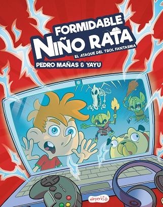 FORMIDABLE NIÑO RATA EL ATAQUE DEL TROL FANTASMA | 9788417222895 | MAÑAS ROMERO, PEDRO | Llibreria L'Odissea - Libreria Online de Vilafranca del Penedès - Comprar libros