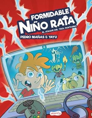 FORMIDABLE NIÑO RATA EL ATAQUE DEL TROL FANTASMA | 9788417222895 | MAÑAS ROMERO, PEDRO | Llibreria L'Odissea - Libreria Online de Vilafranca del Penedès - Comprar libros