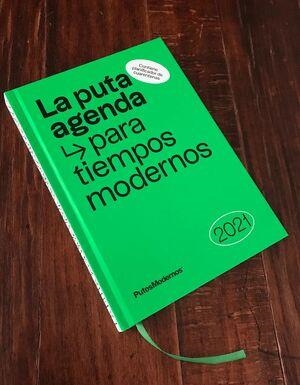 LA PUTA AGENDA PARA TIEMPOS MODERNOS 2021 | 9788412233629 | P. MODERNOS CREATIVOS SLU (PUTOSMODERNOS) | Llibreria Online de Vilafranca del Penedès | Comprar llibres en català