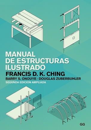MANUAL DE ESTRUCTURAS ILUSTRADO | 9788425232725 | CHING, FRANCIS D. K./ONOUYE, BARRY S./ZUBERBUHLER, DOUGLAS | Llibreria L'Odissea - Libreria Online de Vilafranca del Penedès - Comprar libros