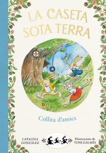 COLLITA D'AMICS ( LA CASETA SOTA TERRA 1 ) | 9788417736774 | GÓNZALEZ VILAR, CATALINA | Llibreria Online de Vilafranca del Penedès | Comprar llibres en català