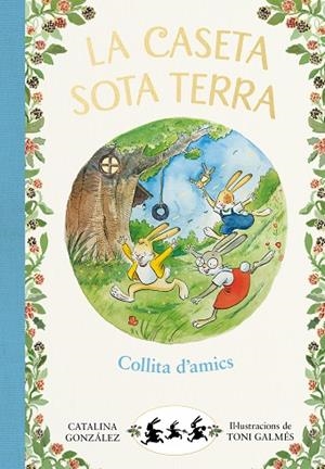 COLLITA D'AMICS ( LA CASETA SOTA TERRA 1 ) | 9788417736774 | GÓNZALEZ VILAR, CATALINA | Llibreria L'Odissea - Libreria Online de Vilafranca del Penedès - Comprar libros