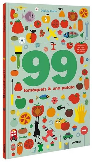 99 TOMÀQUETS I 1 PATATA | 9788491016243 | CHEDRU, DELPHINE | Llibreria L'Odissea - Libreria Online de Vilafranca del Penedès - Comprar libros