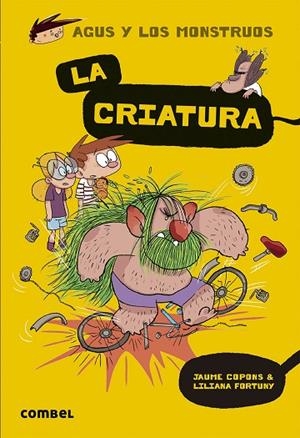 AGUS Y LOS MONSTRUOS 18 LA CRIATURA ( CASTELLÀ ) | 9788491016045 | COPONS, JAUME/FORTUNY, LILIANA | Llibreria L'Odissea - Libreria Online de Vilafranca del Penedès - Comprar libros