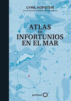 ATLAS DE INFORTUNIOS EN EL MAR | 9788408226451 | HOFSTEIN, CYRIL/DOERING-FROGER, KARIN | Llibreria Online de Vilafranca del Penedès | Comprar llibres en català