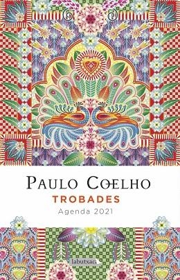 TROBADES AGENDA PAULO COELHO 2021 | 9788417423537 | COELHO, PAULO | Llibreria L'Odissea - Libreria Online de Vilafranca del Penedès - Comprar libros