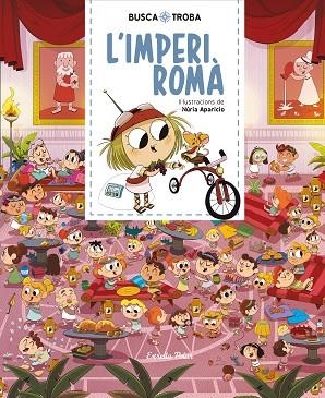 BUSCA I TROBA L'IMPERI ROMÀ | 9788491379881 | APARICIO, NURIA | Llibreria L'Odissea - Libreria Online de Vilafranca del Penedès - Comprar libros
