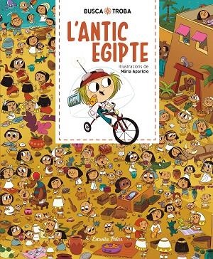 BUSCA I TROBA L'ANTIC EGIPTE | 9788491379874 | APARICIO, NURIA | Llibreria L'Odissea - Libreria Online de Vilafranca del Penedès - Comprar libros