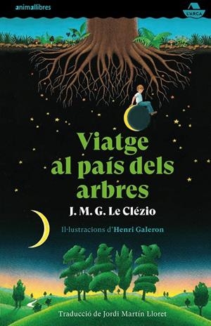 VIATGE AL PAÍS DELS ARBRES | 9788417599720 | J. M. G. LE CLÉZIO | Llibreria L'Odissea - Libreria Online de Vilafranca del Penedès - Comprar libros