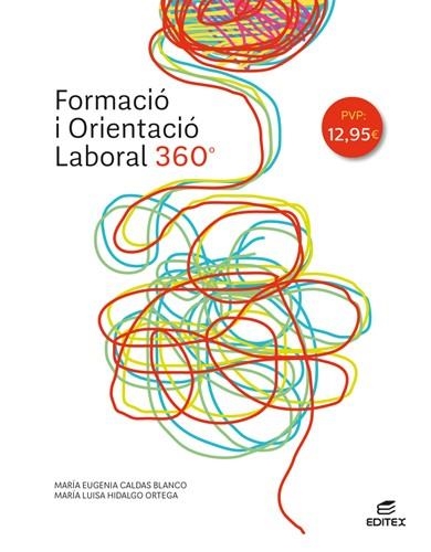 FORMACIÓ I ORIENTACIÓ LABORAL 360° | 9788413212371 | CALDAS BLANCO, MARÍA EUGENIA/HIDALGO ORTEGA, MARÍA LUISA | Llibreria L'Odissea - Libreria Online de Vilafranca del Penedès - Comprar libros