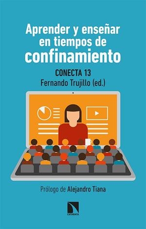 APRENDER Y ENSEÑAR EN TIEMPOS DE CONFINAMIENTO | 9788413520520 | CONECTA13/FERNÁNDEZ NAVAS, MANUEL/MONTES RODRÍGUEZ, RAMÓN/SEGURA ROBLES, ADRIÁN/ÁLVAREZ JIMÉNEZ, DAV | Llibreria Online de Vilafranca del Penedès | Comprar llibres en català