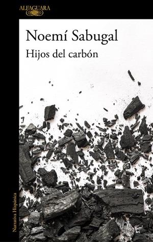 HIJOS DEL CARBÓN | 9788420439440 | SABUGAL, NOEMÍ | Llibreria L'Odissea - Libreria Online de Vilafranca del Penedès - Comprar libros