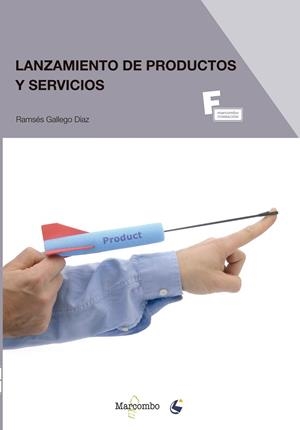 LANZAMIENTO DE PRODUCTOS Y SERVICIOS | 9788426723529 | GALLEGO DÍAZ, RAMSÉS | Llibreria Online de Vilafranca del Penedès | Comprar llibres en català