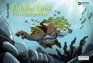 EL FOLLET ORIOL I EL REGNE PERDUT | 9788448952143 | SARDÀ, ÒSCAR | Llibreria Online de Vilafranca del Penedès | Comprar llibres en català