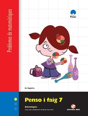 PENSO I FAIG 7. QUADERN DE PROBLEMES DE MATEMÀTIQUES - CICLE SUPERIOR | 9788430708369 | SEGARRA NEIRA, JOSEP LLUÍS | Llibreria L'Odissea - Libreria Online de Vilafranca del Penedès - Comprar libros