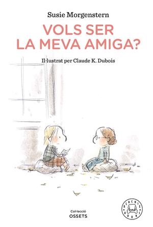 VOLS SER LA MEVA AMIGA? | 9788418187216 | MORGENSTERN, SUSIE | Llibreria Online de Vilafranca del Penedès | Comprar llibres en català