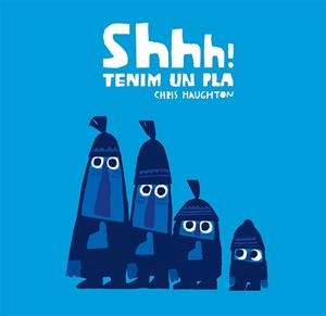 SHHH! TENIM UN PLA (CARTÓN) | 9788417123857 | HAUGHTON, CHRIS | Llibreria L'Odissea - Libreria Online de Vilafranca del Penedès - Comprar libros