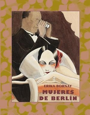 MUJERES DE BERLIN | 9788412171730 | BORNAY, ERIKA | Llibreria Online de Vilafranca del Penedès | Comprar llibres en català