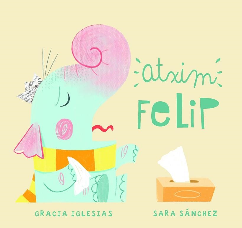 ATXIM FELIP | 9788417272821 | IGLESIAS, GRACIA/SÁNCHEZ, SARA | Llibreria L'Odissea - Libreria Online de Vilafranca del Penedès - Comprar libros