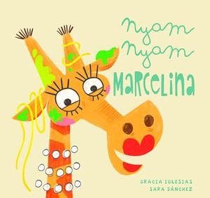NYAM NYAM MARCELINA | 9788417272807 | IGLESIAS, GRACIA | Llibreria Online de Vilafranca del Penedès | Comprar llibres en català