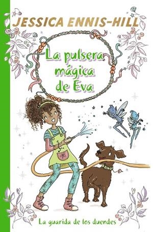 LA PULSERA MÁGICA DE EVA 3 LA GUARIDA DE LOS DUENDES | 9788469628638 | ENNIS-HILL, JESSICA | Llibreria Online de Vilafranca del Penedès | Comprar llibres en català
