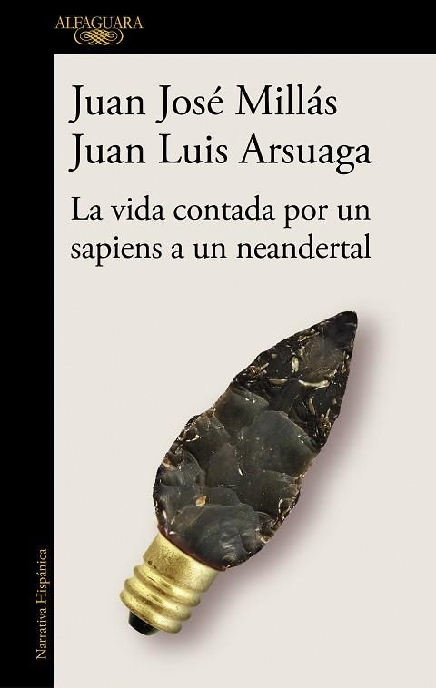 LA VIDA CONTADA POR UN SAPIENS A UN NEANDERTAL | 9788420439655 | MILLÁS, JUAN JOSÉ/ARSUAGA, JUAN LUIS | Llibreria L'Odissea - Libreria Online de Vilafranca del Penedès - Comprar libros