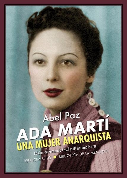 ADA MARTÍ. UNA MUJER ANARQUISTA | 9788417950934 | PAZ, ABEL | Llibreria L'Odissea - Libreria Online de Vilafranca del Penedès - Comprar libros