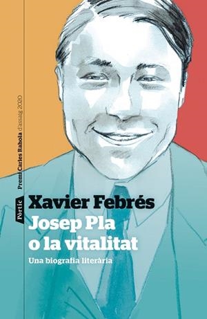 JOSEP PLA O LA VITALITAT | 9788498094763 | FEBRÉS VERDÚ, XAVIER | Llibreria L'Odissea - Libreria Online de Vilafranca del Penedès - Comprar libros