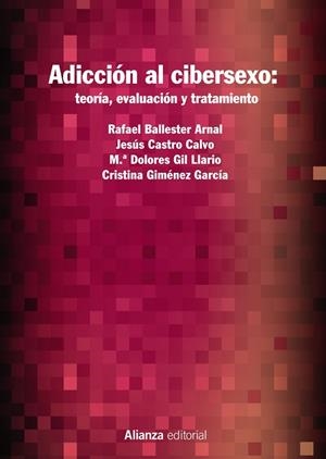ADICCIÓN AL CIBERSEXO: TEORÍA, EVALUACIÓN Y TRATAMIENTO | 9788413620459 | BALLESTER ARNAL, RAFAEL/CASTRO CALVO, JESÚS/GIL LLARIO, MARÍA DOLORES/GIMÉNEZ GARCÍA, CRISTINA | Llibreria L'Odissea - Libreria Online de Vilafranca del Penedès - Comprar libros