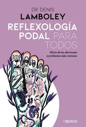 REFLEXOLOGÍA PODAL PARA TODOS | 9788441542761 | LAMBOLEY, DENIS | Llibreria Online de Vilafranca del Penedès | Comprar llibres en català