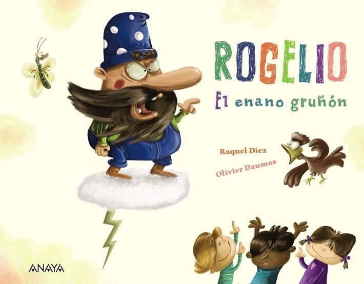 ROGELIO EL ENANO GRUÑÓN | 9788469865989 | DÍEZ REAL, RAQUEL | Llibreria L'Odissea - Libreria Online de Vilafranca del Penedès - Comprar libros