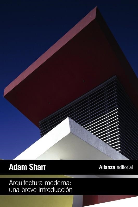 ARQUITECTURA MODERNA: UNA BREVE INTRODUCCIÓN | 9788491819080 | SHARR, ADAM | Llibreria L'Odissea - Libreria Online de Vilafranca del Penedès - Comprar libros