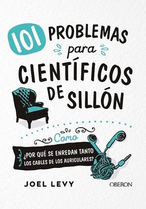 101 PROBLEMAS PARA CIENTÍFICOS DE SILLÓN | 9788441541818 | LEVY, JOEL | Llibreria L'Odissea - Libreria Online de Vilafranca del Penedès - Comprar libros