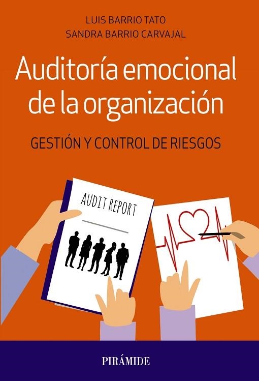 AUDITORÍA EMOCIONAL DE LA ORGANIZACIÓN | 9788436842784 | BARRIO TATO, LUIS/BARRIO CARVAJAL, SANDRA | Llibreria L'Odissea - Libreria Online de Vilafranca del Penedès - Comprar libros