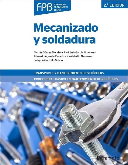 MECANIZADO Y SOLDADURA 2ª EDICIÓN | 9788428342636 | ÁGUEDA CASADO, EDUARDO/GARCÍA JIMÉNEZ, JOSÉ LUIS/GÓMEZ MORALES, TOMÁS/GONZALO GRACIA, JOAQUÍN/MARTÍN | Llibreria L'Odissea - Libreria Online de Vilafranca del Penedès - Comprar libros