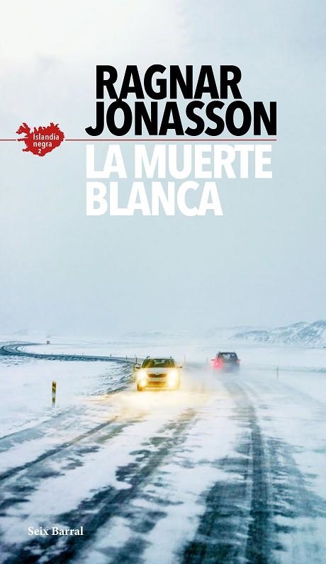 LA MUERTE BLANCA ( SERIE ISLANDIA NEGRA 2 ) | 9788432237089 | JÓNASSON, RAGNAR | Llibreria Online de Vilafranca del Penedès | Comprar llibres en català