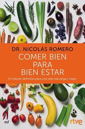 COMER BIEN PARA BIEN ESTAR | 9788427046702 | DR. NICOLÁS ROMERO & RTVE | Llibreria L'Odissea - Libreria Online de Vilafranca del Penedès - Comprar libros