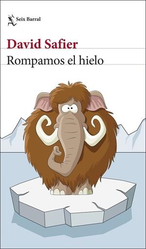 ROMPAMOS EL HIELO | 9788432237072 | SAFIER, DAVID | Llibreria L'Odissea - Libreria Online de Vilafranca del Penedès - Comprar libros